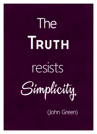 truth The Truth Resists Simplicity